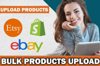 do bulk product upload on amazon, shopify, ebay, etsy product listing