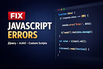 fix, develop, or debug any javascript and jquery code issues