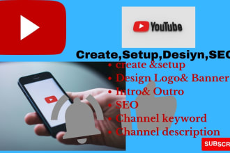 create and setup youtube channel with logo, art, intro,SEO