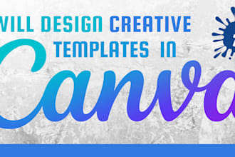 make unique canva templets for you