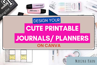 design cute printable journal or planner on canva