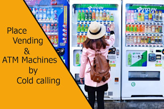 place your vending or atm machines by cold calling in USA,UK