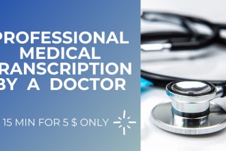 do proffesional medical transcriptions by a doctor