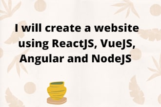 create a website using reactjs, vuejs, angularjs, and nodejs