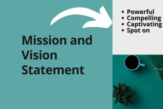 write a compelling mission and vision statement