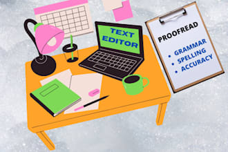 be a trustworthy proofreader and editor