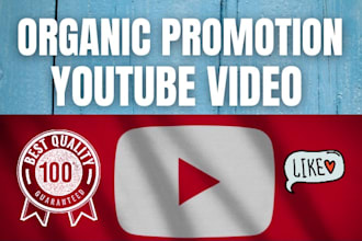 do organic youtube video promotion to boost your video