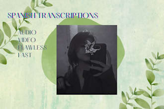 transcribe everything that is asked of me
