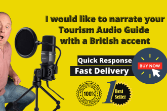 narrate your tourism audio guide with a british accent