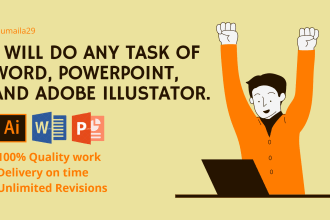 do any task of ms word, powerpoint, and adobe illustrator