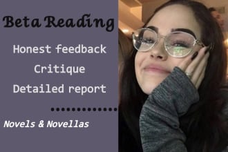 be a tough love and honest beta reader for your fiction, nonfiction story