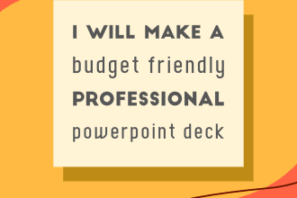 make a budget friendly, professional powerpoint deck