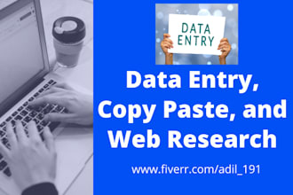 do data entry, copy paste, and web research