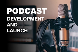 help you develop and launch your podcast