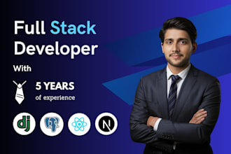 do django website, react projects, dynamic websites as a full stack developer