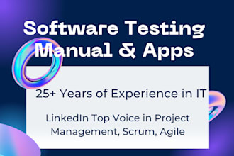 do software testing, QA, manual and app testing