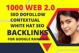 create 1000 high quality contextual dofollow SEO backlinks service