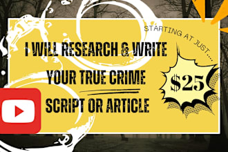 research and write your true crime script or article