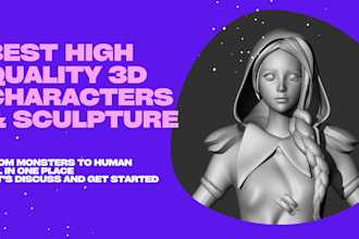 do 3d models, character, and sculptures in maya and zbrush