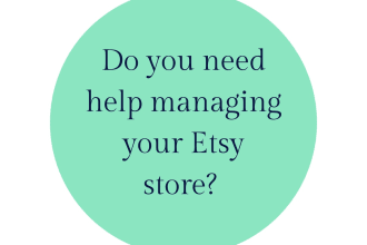 be your etsy virtual assistant, shop manager, etsy VA