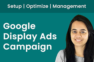 setup and manage google display ads adwords PPC campaign