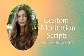 create beautiful custom meditation scripts