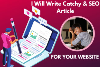 write catchy and SEO article for your website