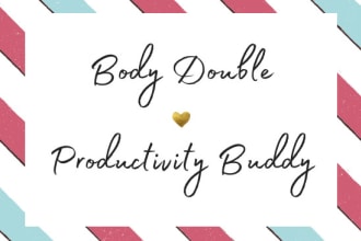 be your body double or productivity buddy