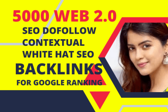 create 5000 high quality contextual dofollow SEO backlinks service