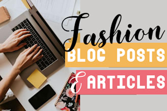 write interesting fashion and beauty blog posts and articles
