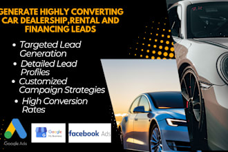 generate highly converting car dealership,rental and financing leads