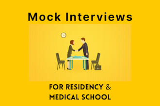 hold a mock interview for residency or medical school