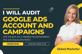 audit any google ads campaign and recommend improvements