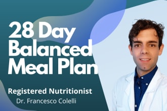 develop 28 day balanced meal plan and healthy diet plan