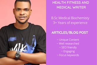 create well researched and SEO friendly health and fitness blogs