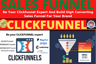 be your clickfunnel expert and build high converting sales funnel for your brand
