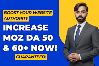 raise moz da 50 or increase domain authority 60 permanent