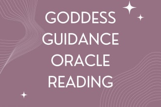 give you a message from the goddess