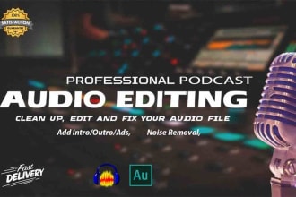 edit your podcast audio or video professionally in 6 hours