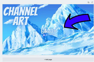 make youtube stuff for you  example, channel art etc