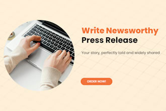 write a newsworthy press release for you