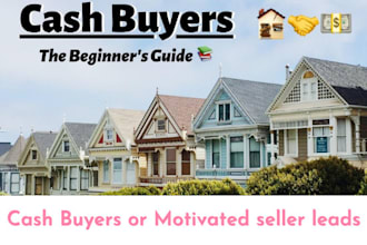 provide active cash buyers and motivated seller