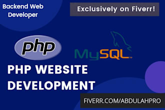 be your php backend web developer and create php websites with mysqli database
