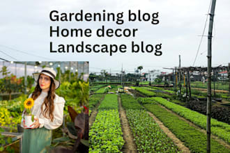 write SEO gardening blog , home décor landscape article and ebook