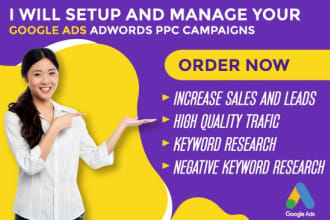 setup and manage your google ads adwords PPC campaigns