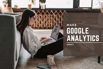 make your google analytics great