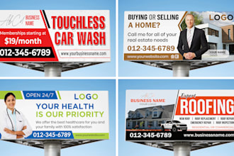 design billboard, yard sign, rollup, for real estate, medical, car wash, roofing