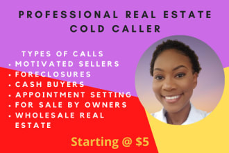 be your professional real estate cold caller