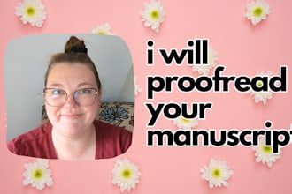proofread your manuscript or work in progress
