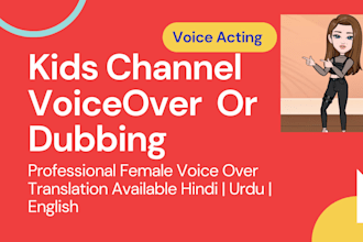 provide professional kids channel voiceover